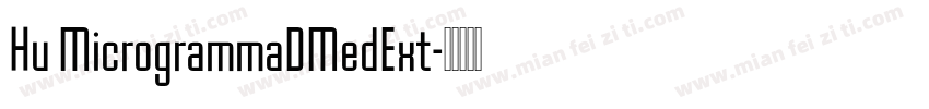 Hu MicrogrammaDMedExt字体转换